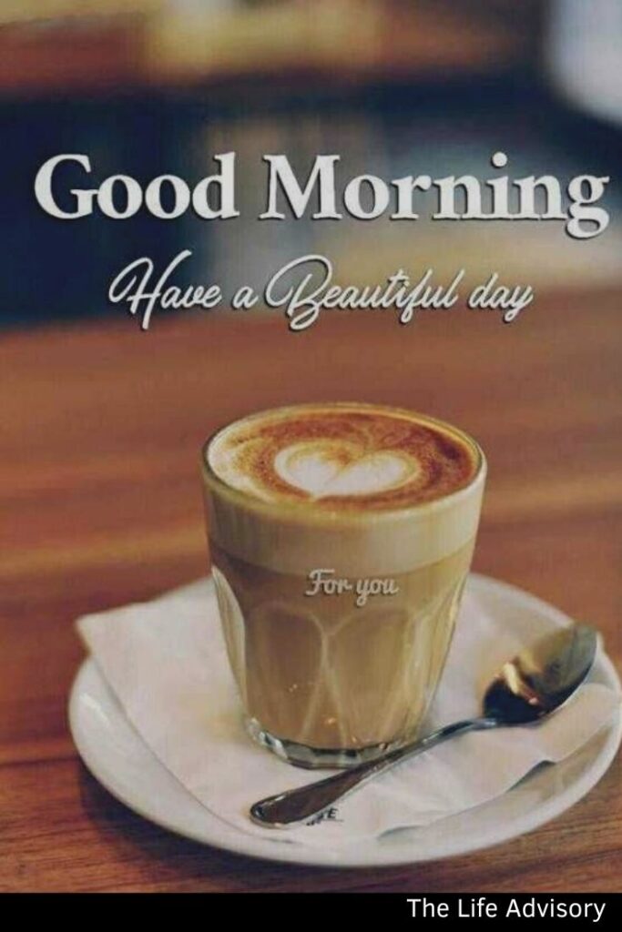 Good Morning Have a Beautiful Day Image with Coffee