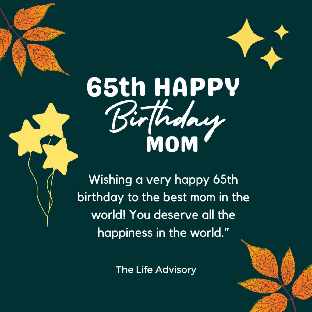 Inspirational 65th Birthday Wishes For Mom