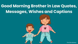 Good Morning Brother in Law Quotes, Messages, Wishes and Captions
