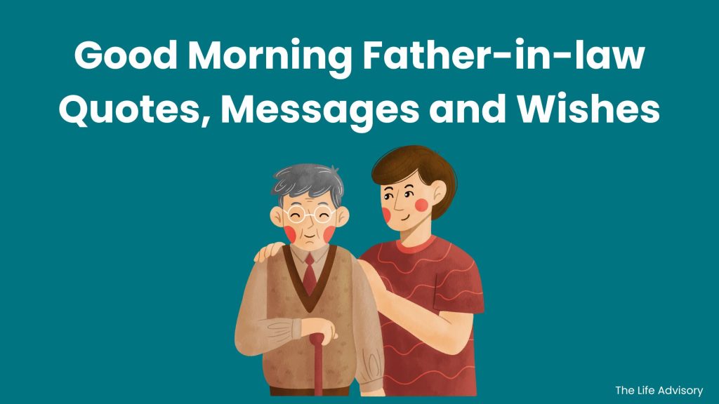 Good Morning Father-in-law Quotes, Messages and Wishes