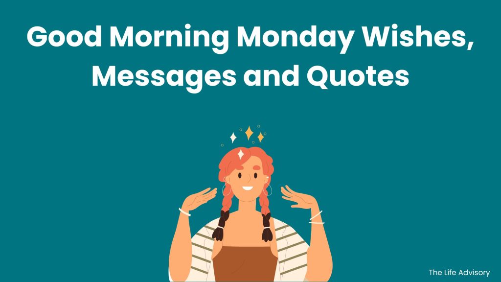 Good Morning Monday Wishes, Messages and Quotes