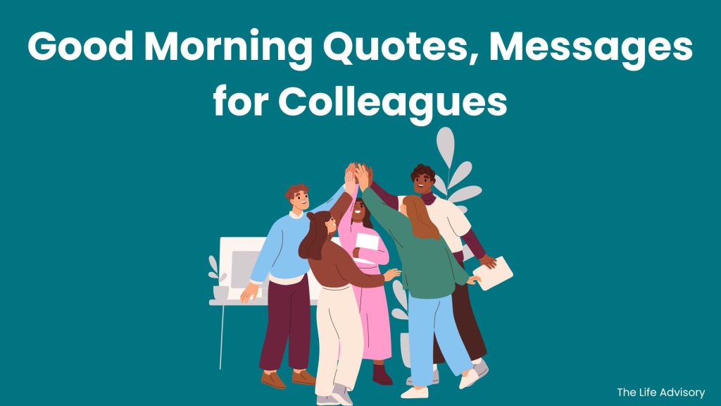 Good Morning Quotes, Messages for Colleagues