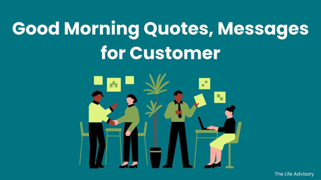 Good Morning Quotes, Messages for Customer