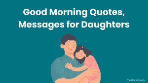 Good Morning Quotes, Messages for Daughters