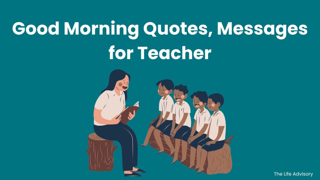 Good Morning Quotes, Messages for Teacher