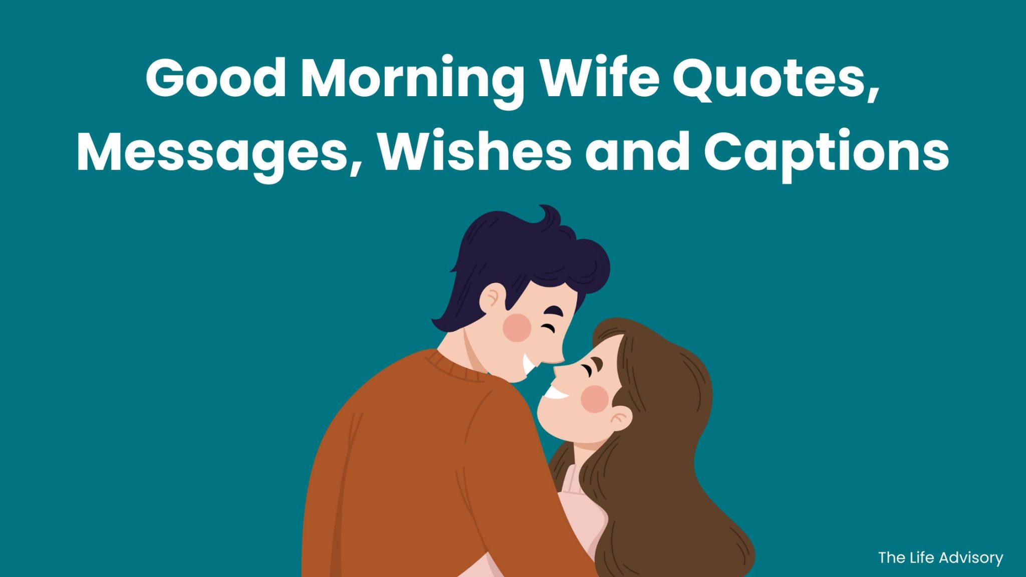 210 Romantic Good Morning Wife Quotes Messages Wishes And Captions