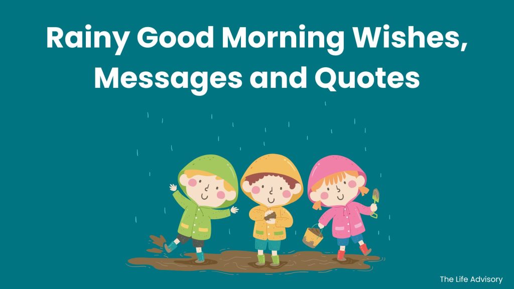 Rainy Good Morning Wishes, Messages and Quotes